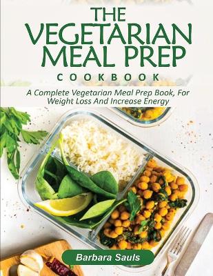 Book cover for The Vegetarian Meal Prep Cookbook