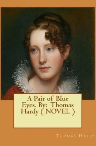 Cover of A Pair of Blue Eyes. By
