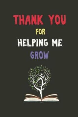 Cover of Thank You For Helping Me Grow