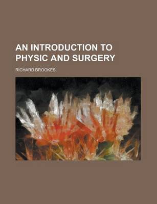 Book cover for An Introduction to Physic and Surgery