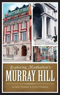 Book cover for Exploring Manhattan's Murray Hill