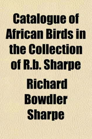 Cover of Catalogue of African Birds in the Collection of R.B. Sharpe