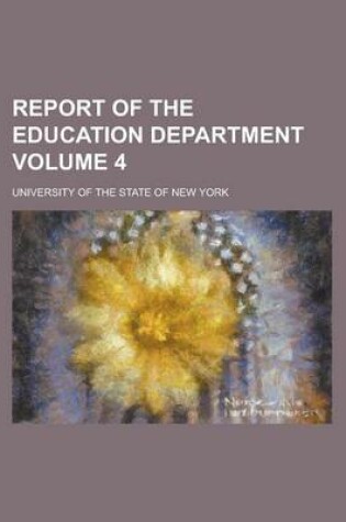 Cover of Report of the Education Department Volume 4