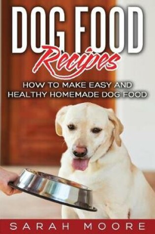 Cover of Dog Food Recipes