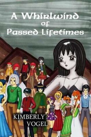 Cover of A Whirlwind of Passed Lifetimes