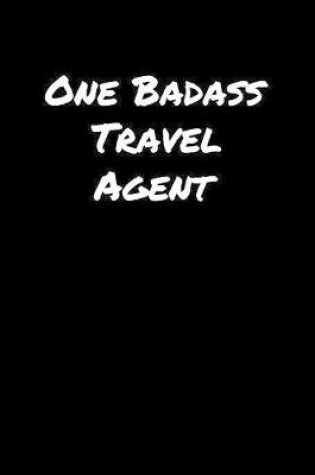 Cover of One Badass Travel Agent