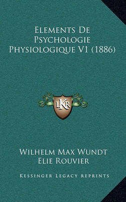 Book cover for Elements de Psychologie Physiologique V1 (1886)