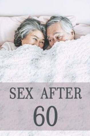 Cover of Sex After 60