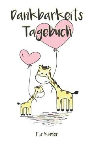 Cover of Dankbarkeitstagebuch für Kinder