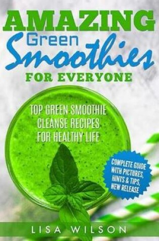 Cover of Amazing Green Smoothies for Everyone