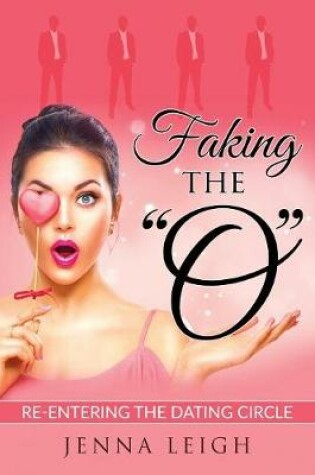 Cover of Faking The "O"