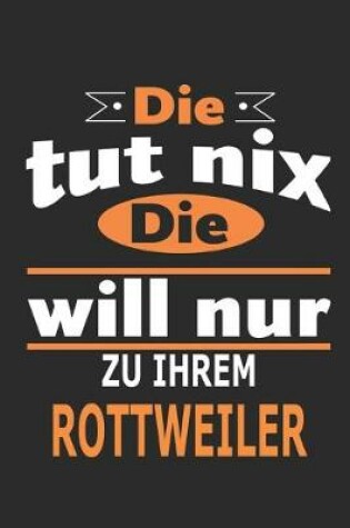 Cover of Die tut nix Die will nur zu ihrem Rottweiler