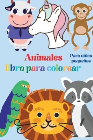 Cover of Animales Libro para Colorear, Para niños pequeños