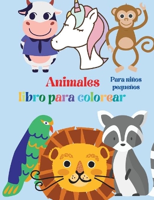 Book cover for Animales Libro para Colorear, Para niños pequeños