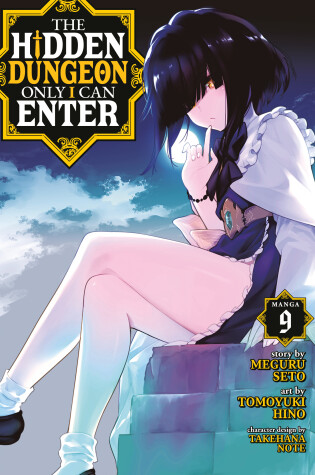 Cover of The Hidden Dungeon Only I Can Enter (Manga) Vol. 9