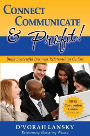 Cover of Connect, Communicate and Profit