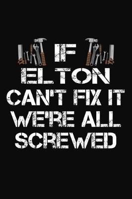 Book cover for If Elton Can't Fix It We're All Screwed