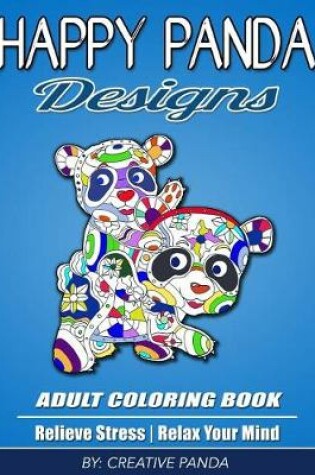 Cover of Happy Panda Designs Adult Coloring Book