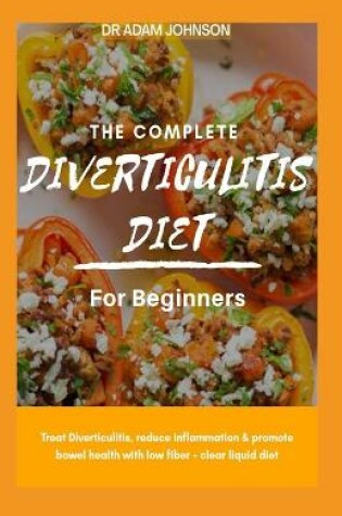 Cover of The Complete Diverticulitis Diet for Beginners