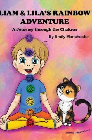 Cover of Liam and Lila's Rainbow Adventure - A Journey Through the Chakras