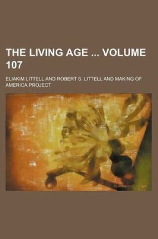 Cover of The Living Age Volume 107