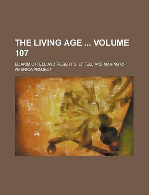 Book cover for The Living Age Volume 107