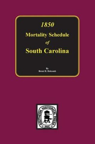 Cover of 1850 Mortality Schedule of South Carolina