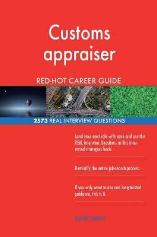 Cover of Customs appraiser RED-HOT Career Guide; 2573 REAL Interview Questions