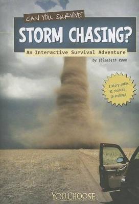 Cover of Can You Survive Storm Chasing?