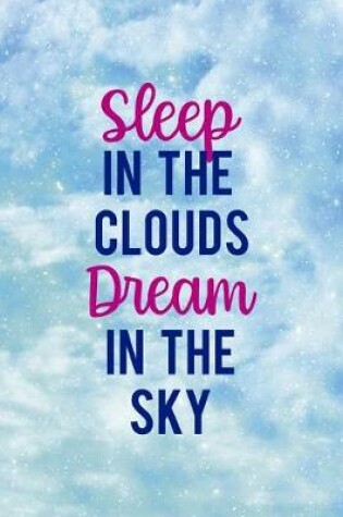 Cover of Sleep In The Clouds Dream In The Sky