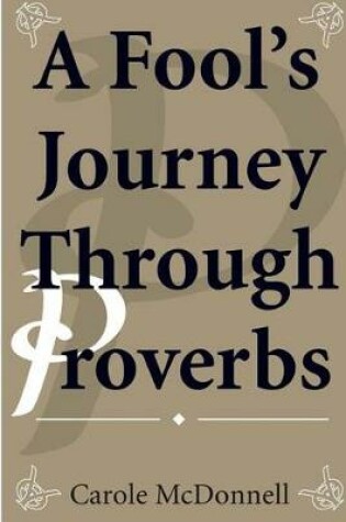 Cover of A Fool's Journey Through Proverbs