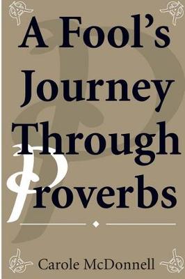 Book cover for A Fool's Journey Through Proverbs