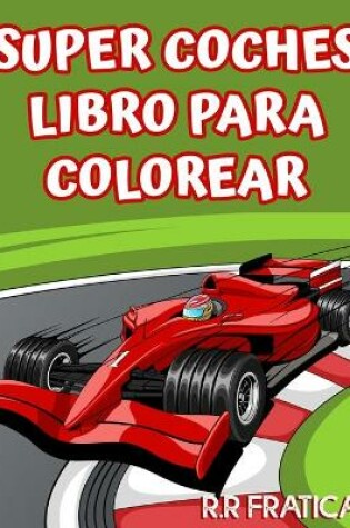 Cover of Super coches libro para colorear