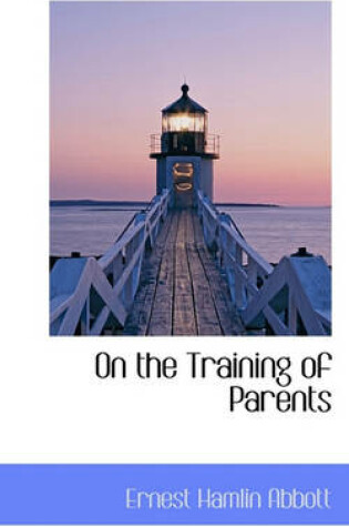 Cover of On the Training of Parents