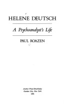 Book cover for Helene Deutsch, a Psychoanalyst's Life