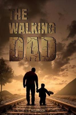 Book cover for The Walking Dad Notebook