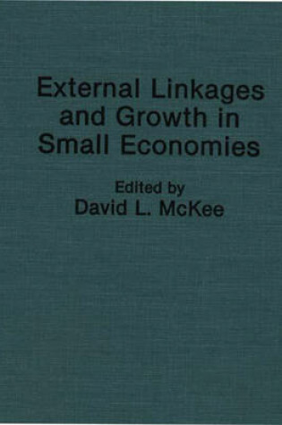 Cover of External Linkages and Growth in Small Economies