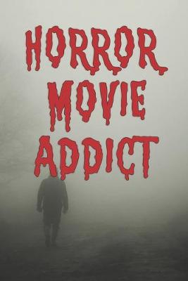 Book cover for Horror Movie Addict