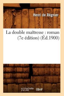 Cover of La Double Maitresse: Roman (7e Edition) (Ed.1900)