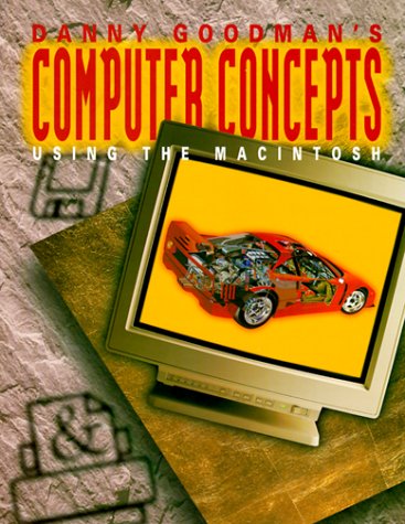 Book cover for Danny Goodman's Computer Concepts Using the Macintosh