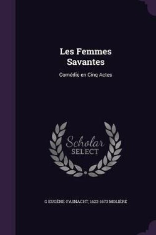 Cover of Les Femmes Savantes