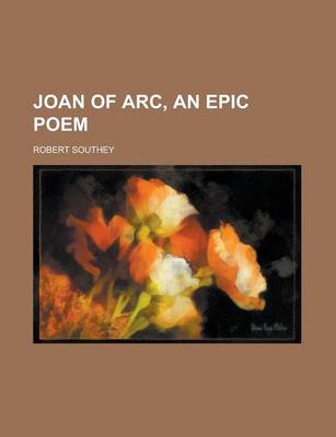 Book cover for Joan of Arc, an Epic Poem