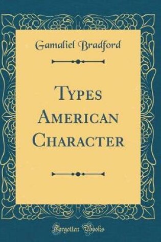 Cover of Types American Character (Classic Reprint)