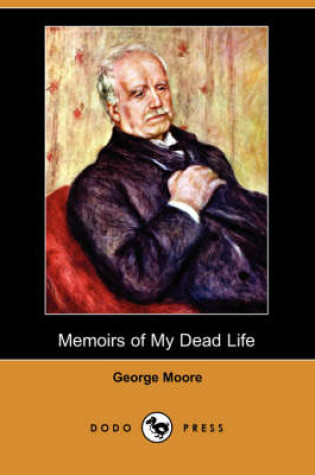 Cover of Memoirs of My Dead Life (Dodo Press)