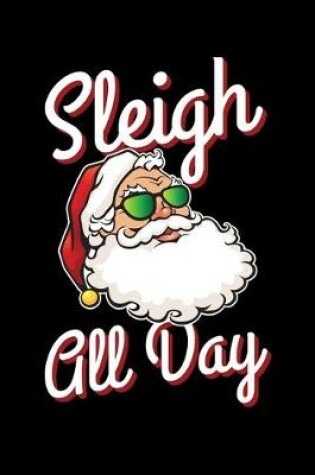 Cover of Sleigh all day