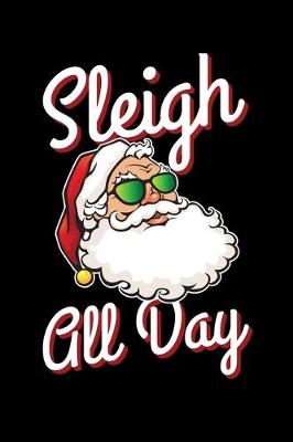 Book cover for Sleigh all day