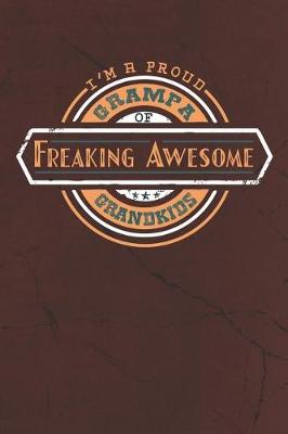 Book cover for I'm A Proud Grampa Of Freaking Awesome Grandkids