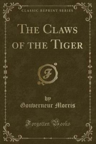 Cover of The Claws of the Tiger (Classic Reprint)