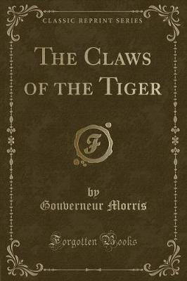 Book cover for The Claws of the Tiger (Classic Reprint)