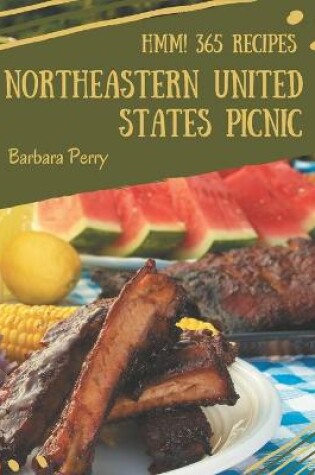 Cover of Hmm! 365 Northeastern United States Picnic Recipes